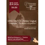SPECTACLE : PETITE VAGUE | Médiathèque J.Tastu