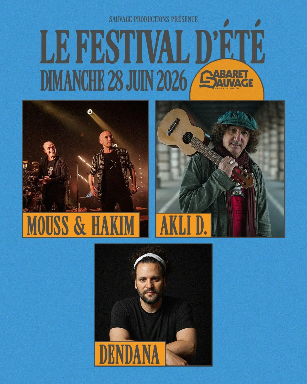 Festival d’Été du Cabaret Sauvage • Mouss & Hakim I AKLI D. I Dendana