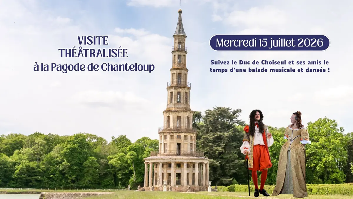 Visite Théâtralisée à la Pagode de Chanteloup