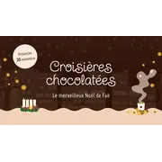 Croisières chocolatées : Le merveilleux Noël de Faë avec Marikala et Jo le lutin