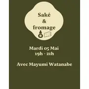 Dégustation saké & fromage avec Mayumi Watanabe