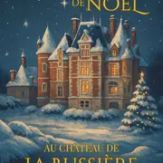 Noël au château de la Bussière