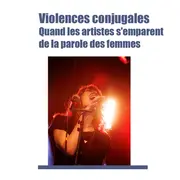Violences conjugales. Quand les artistes s'emparent de la parole des femmes