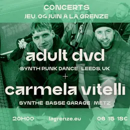 Adult DVD + Carmela Vitelli en concert à La Grenze