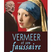 Vermeer et son faussaire