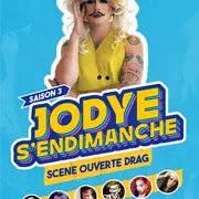 Jodye s'endimanche #12 - Scène ouverte drag
