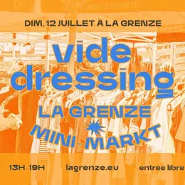 Vide-Dressing x La Grenze Mini-Markt