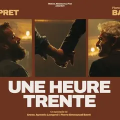 Pierre-Emmanuel Barré & Aymeric Lompret : Une Heure Trente