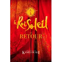 Le Roi Soleil Le Retour &copy; DR
