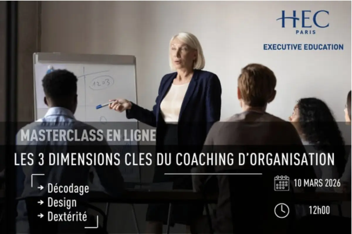Masterclass : Les 3 dimensions clés du coaching d’organisation