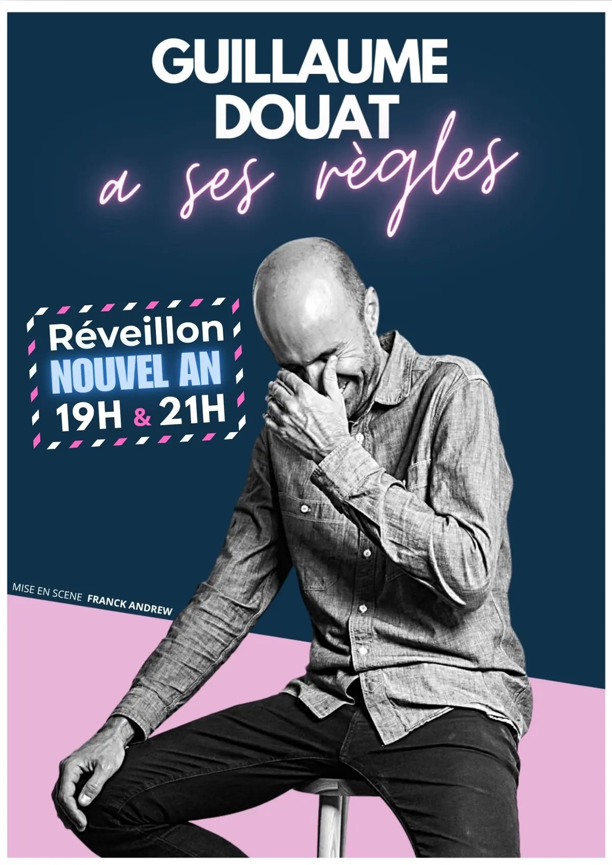 Soirée du nouvel an - One man show avec Guillaume Douat a ses règles