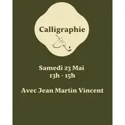 Initiation à la calligraphie avec Jean-Martin Vincent