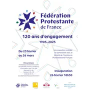 Exposition La Fédération protestante de France, 120 ans d'engagement