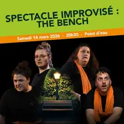 Spectacle d'improvisation  - Concept : THE BENCH
