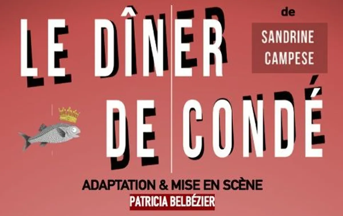 Th&eacute;&acirc;tre - Com&eacute;die - Le diner de Cond&eacute;