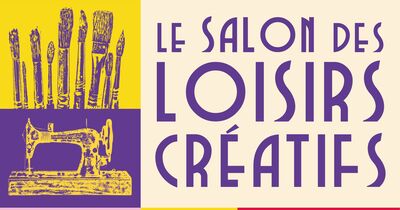 27&egrave;me Edition &ndash; Tendances Cr&eacute;atives, le Salon des Loisirs Cr&eacute;atifs