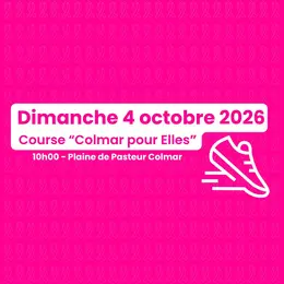 Course solidaires Colmar pour Elles - Octobre Rose 2026