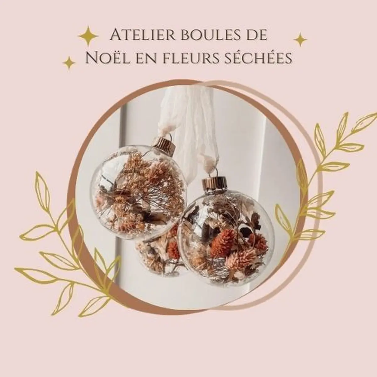 Atelier Boules de Noël en fleurs séchées 