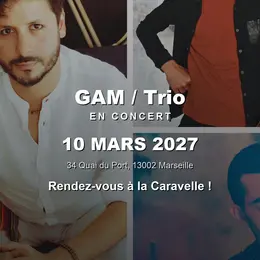GAM / Trio en concert à La Caravelle