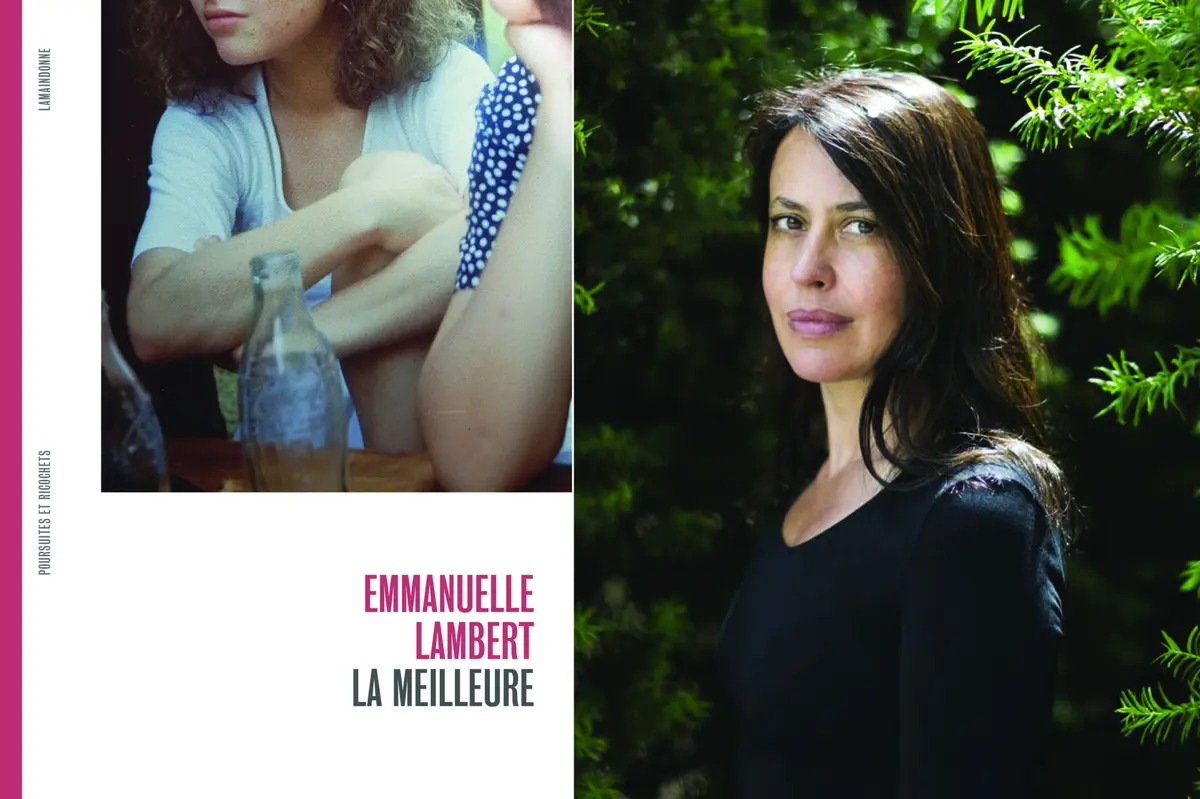 Hors-champ de l’amitié • « La meilleure » d’Emmanuelle Lambert 