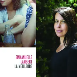 Hors-champ de l’amitié • « La meilleure » d’Emmanuelle Lambert 