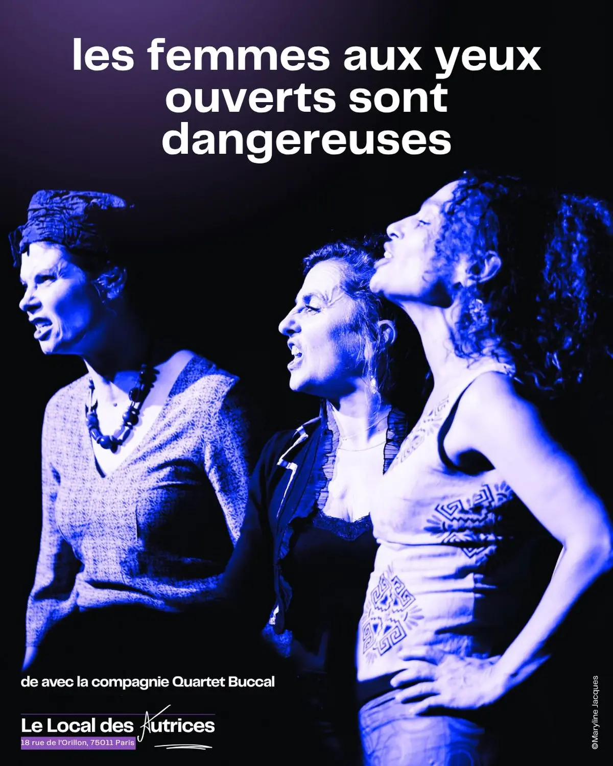 Quartet Buccal . Les femmes aux yeux ouverts sont dangereuses