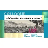 Colloque : La lithographie, une industrie artistique ? &copy; CCRG-Pah
