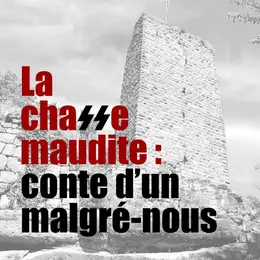 LA CHASSE MAUDITE - Conte d’un Malgré-nous 