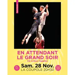 En attendant le grand soir, Cie Le Doux Supplice