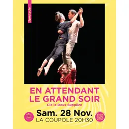 En attendant le grand soir, Cie Le Doux Supplice