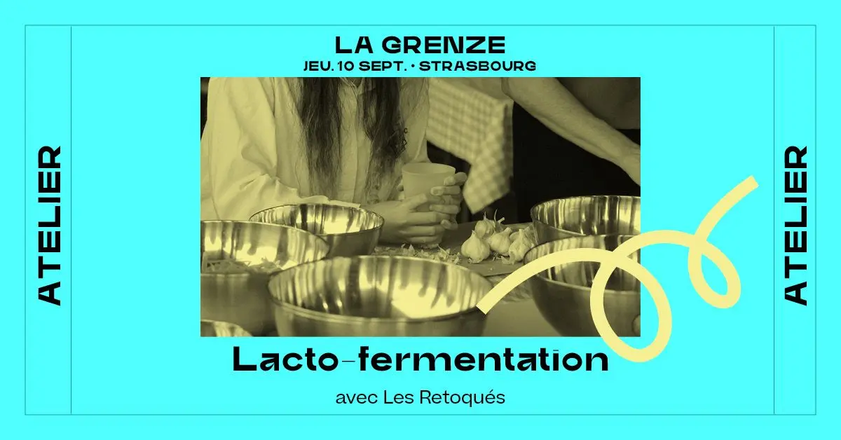 Atelier de lactofermentation avec Les Retoqués à La Grenze