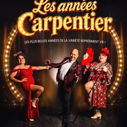 Les années Carpentier - Spectacle de variétés