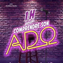 1 heure pour comprendre son ado