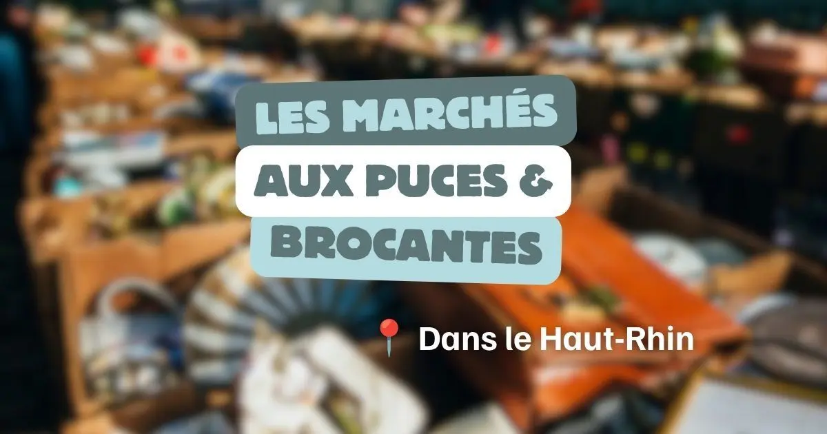 10 brocantes et march&eacute;s aux puces dans le Haut-Rhin en ao&ucirc;t, voici le programme complet pour ne rien manquer cet &eacute;t&eacute;