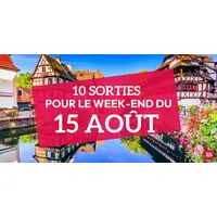 10 sorties pour le week-end du 15 août en Alsace DR