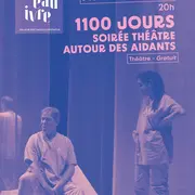 1100 JOURS Soirée théâtre autour des aidants