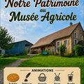 Notre Patrimoine au Mus&eacute;e Agricole de Botans