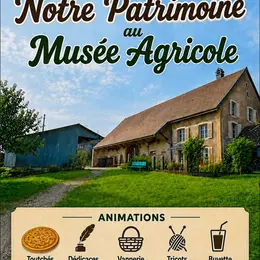 Notre Patrimoine au Musée Agricole de Botans