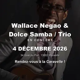 Wallace Negao & Dolce Samba / Trio en concert à La Caravelle