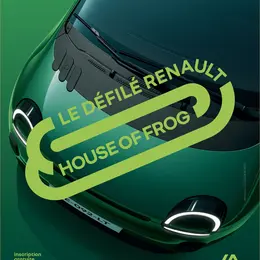 House Of Frog - Le Défilé RENAULT®