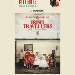 16e Festival Diversité - Cinéma & jeux vidéo - Irish Travellers - documentaire de Alexander Murphy