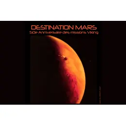 Exposition : Destination Mars - 50e anniversaire des missions Viking