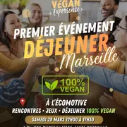 1er événement à Marseille à L'Écomotive 100% vegan