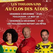 2 Spectacles Uniques -  Les Toulousains Au Clos Des Aloes