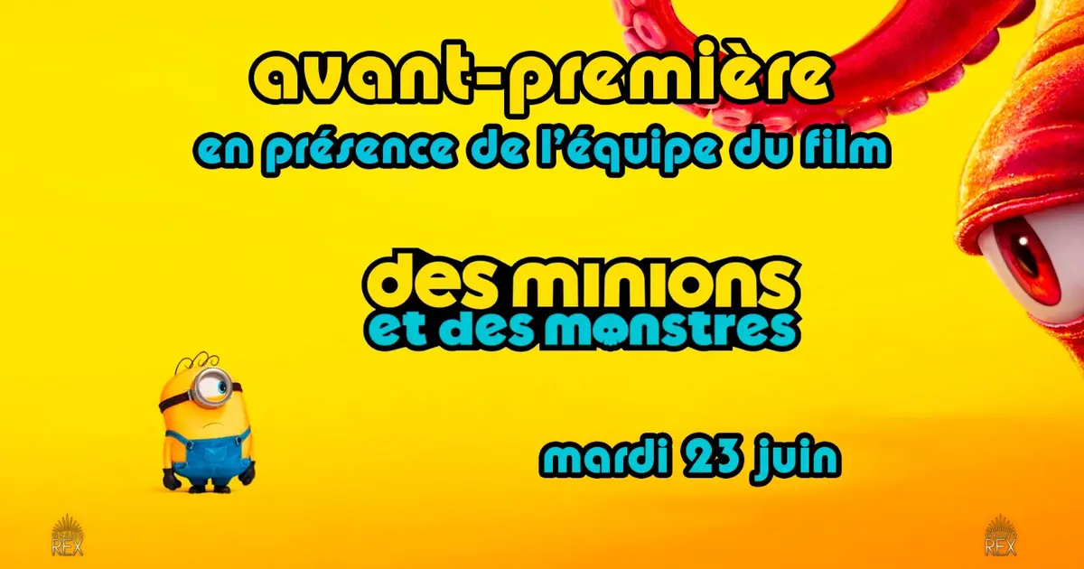Avant-première du film Des Minions et les Monstres au Grand Rex en présence de l'équipe du film