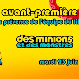 Avant-première du film Des Minions et les Monstres au Grand Rex en présence de l'équipe du film