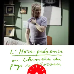 L'hors présence ou Chimères du pays de Morsan au Théâtre Nanterre-Amandiers