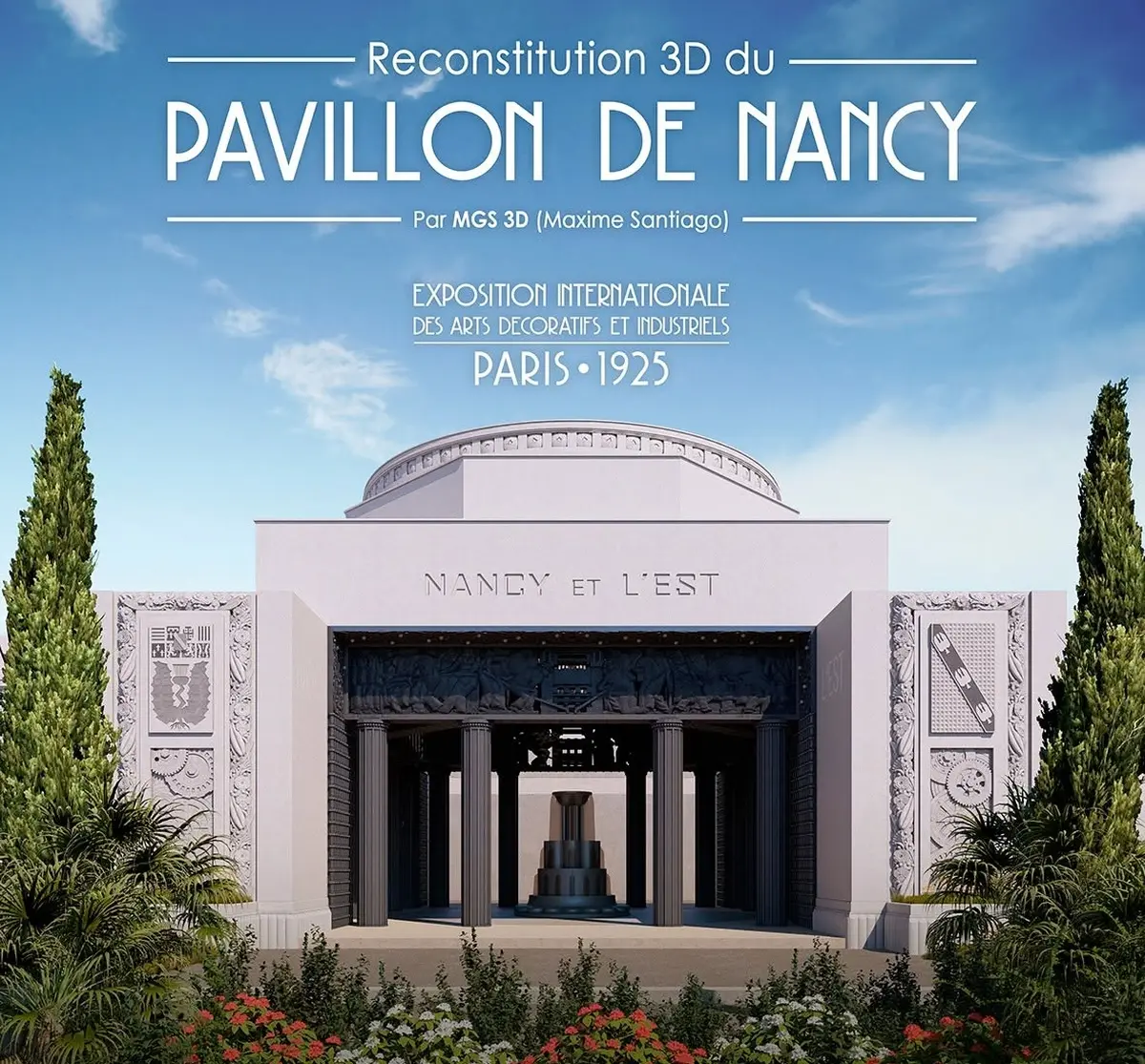 Le pavillon de Nancy et de l'Est de la France à l'Exposition de 1925 reconstitué en 3D