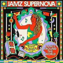 Dance Around The World : la nouvelle compilation de Jamz Supernova chez Mr Bongo