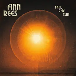 Feel The Sun, le nouvel EP de Finn Rees chez Mr Bongo
